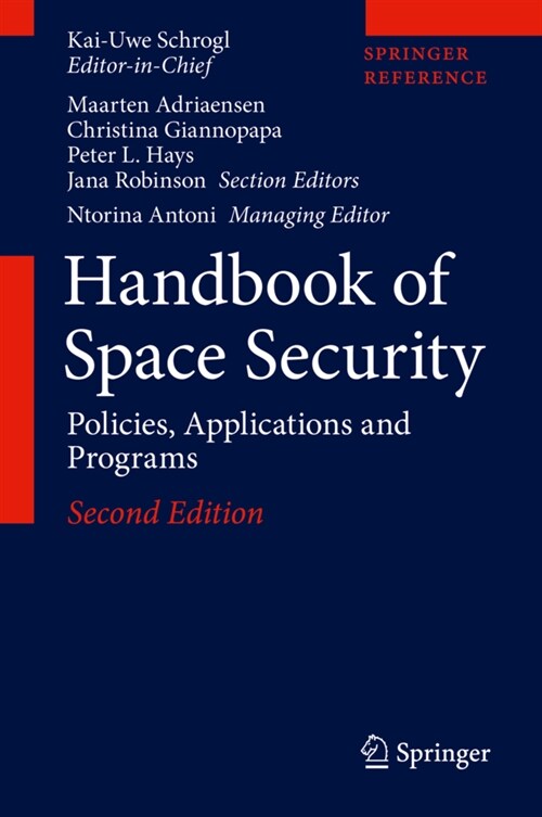 Handbook of Space Security: Policies, Applications and Programs (Hardcover, 2, 2020)