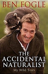 The Accidental Naturalist (Paperback)