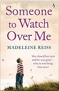 Someone to Watch Over Me : A Gripping Psychological Thriller (Paperback)