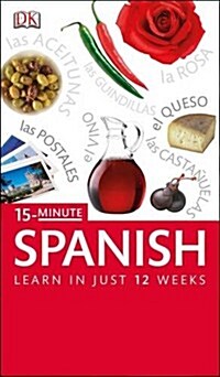 15-minute Spanish : Speak Spanish in Just 15 Minutes a Day (Paperback)