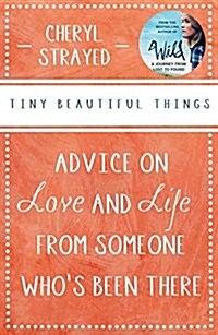 Tiny Beautiful Things : A Reese Witherspoon Book Club Pick (Paperback, Main)