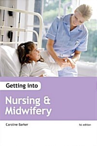 Getting into Nursing & Midwifery Courses (Paperback)