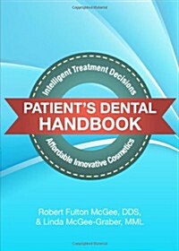Patients Dental Handbook: Intelligent Treatment Decisions (Paperback)