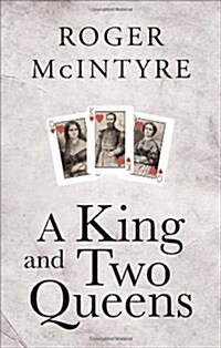 A King and Two Queens (Paperback)