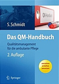 Das Qm-Handbuch: Qualitatsmanagement Fur Die Ambulante Pflege (Paperback, 2, 2., Aktualisier)