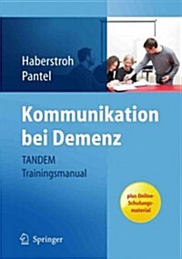 Kommunikation bei demenz - Tandem Trainingsmanual (Paperback)
