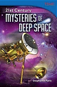 21st Century: Mysteries of Deep Space (Library Bound) (Hardcover, 2)