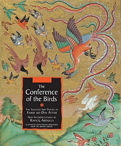 The Conference of the Birds: The Selected Sufi Poetry of Farid Ud-Din Attar (Paperback)