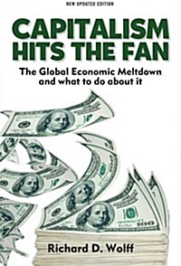 Capitalism Hits the Fan: The Global Economic Meltdown and What to Do about It (Paperback, 2, Revised)