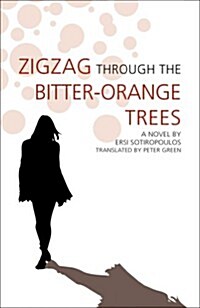 Zigzag Through the Bitter-Orange Trees (Paperback)