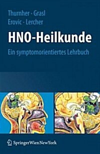 Hno-Heilkunde: Ein Symptomorientiertes Lehrbuch (Hardcover, 2011)