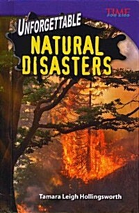 Unforgettable Natural Disasters (Library Bound) (Challenging Plus) (Hardcover, 2)