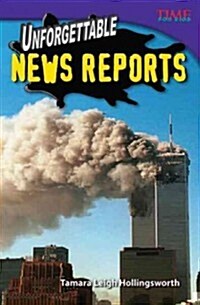 Unforgettable News Reports (Library Bound) (Challenging Plus) (Hardcover, 2)