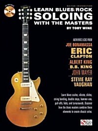Learn Blues/Rock Soloing with the Masters (Hardcover)