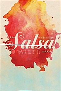 Salsa!: The Taste of Life (Paperback)