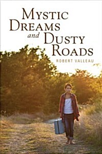 Mystic Dreams and Dusty Roads (Paperback)