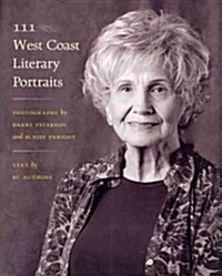 111 West Coast Literary Portraits: Photographs by Barry Peterson and Blaise Enright (Paperback)