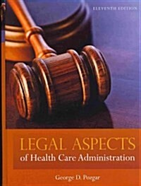 Legal Aspects of Health Care Administration (Hardcover, 11, Revised)