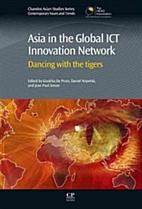 Asia in the Global ICT Innovation Network : Dancing with the Tigers (Hardcover)