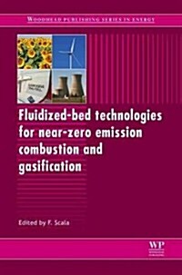 Fluidized Bed Technologies for Near-Zero Emission Combustion and Gasification (Hardcover)