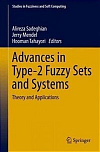 Advances in Type-2 Fuzzy Sets and Systems: Theory and Applications (Hardcover, 2013)