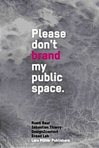 Dont Brand My Public Space (Paperback)