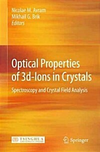 Optical Properties of 3D-Ions in Crystals: Spectroscopy and Crystal Field Analysis (Hardcover, 2013)