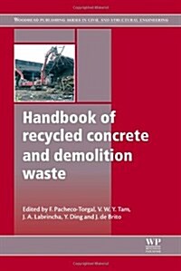 Handbook of Recycled Concrete and Demolition Waste (Hardcover, New)