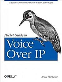 Packet Guide to Voice Over IP: A System Administrators Guide to Voip Technologies (Paperback)