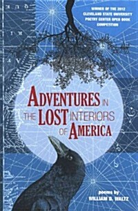 Adventures in the Lost Interiors of America (Paperback)