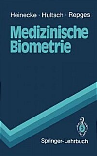 Medizinische Biometrie: Biomathematik Und Statistik (Paperback)