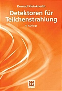Detektoren F? Teilchenstrahlung (Paperback, 4, 4., Uberarb. Au)