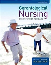 Gerontological Nursing: Competencies for Care (Paperback, 3, Revised)