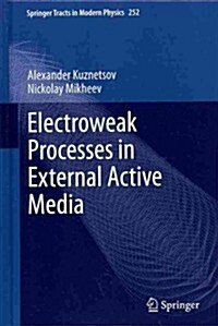 Electroweak Processes in External Active Media (Hardcover)