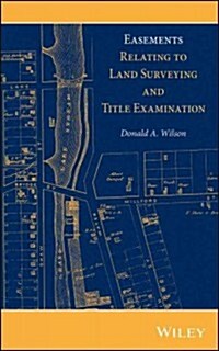 Easements Relating to Land Surveying and Title Examination (Hardcover)