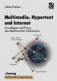 Multimedia, Hypertext Und Internet: Grundlagen Und Praxis Des Elektronischen Publizierens (Paperback, Softcover Repri)