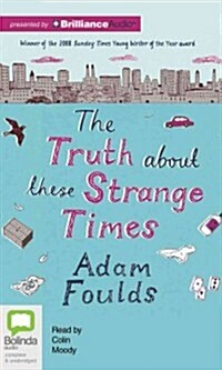 The Truth about These Strange Times (Audio CD, Library)