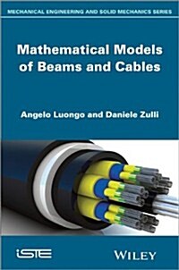 Mathematical Models of Beams and Cables (Hardcover)