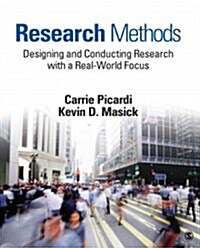 Research Methods: Designing and Conducting Research with a Real-World Focus (Paperback)