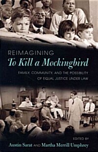 Reimagining to Kill a Mockingbird (Hardcover)