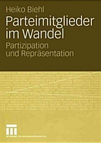 Parteimitglieder Im Wandel: Partizipation Und Repr?entation (Paperback, 2005)