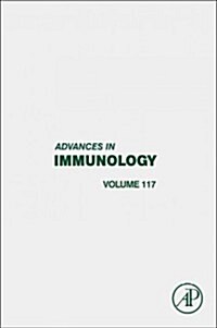 Advances in Immunology: Volume 117 (Hardcover)