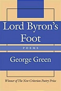 Lord Byrons Foot: Poems (Hardcover)