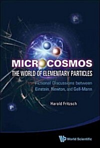 Microcosmos: The World of Elementary Particles (Hardcover)