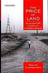 The Price of Land: Acquisition, Conflict, Consequence (Hardcover)