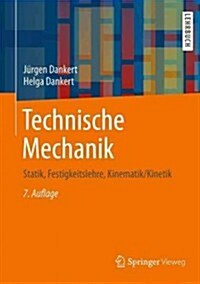Technische Mechanik: Statik, Festigkeitslehre, Kinematik/Kinetik (Hardcover, 7, 7. Aufl. 2013)