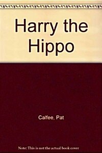 Harry the Hippo (Paperback)