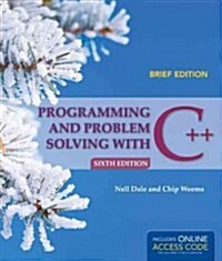 Programming and Problem Solving with C++, Brief (Paperback, 6)