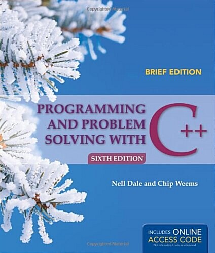 Programming and Problem Solving With C++ (Paperback, 6th, Brief)