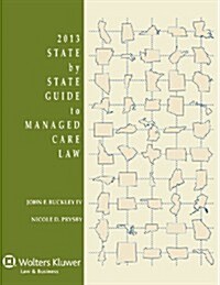 State by State Guide to Managed Care Law 2013 (Paperback)